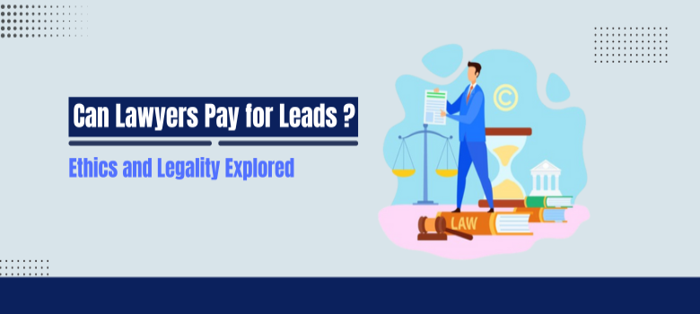 Can Lawyers Pay for Leads? Ethics and Legality Explored